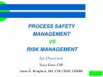 PROCESS SAFETY MANAGEMENT VS RISK MANAGEMENT - slide 1