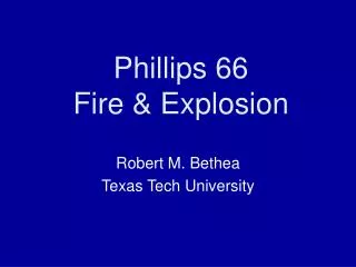 Phillips 66 Fire &amp; Explosion