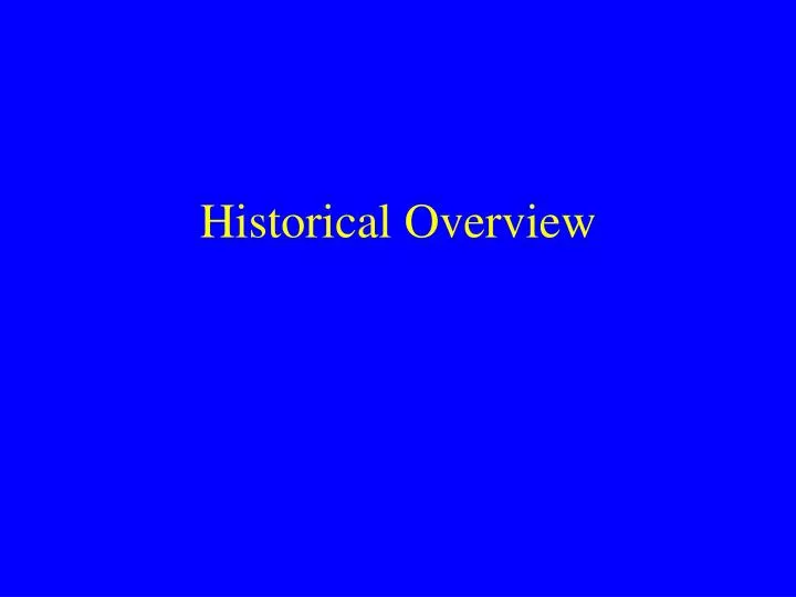 historical overview