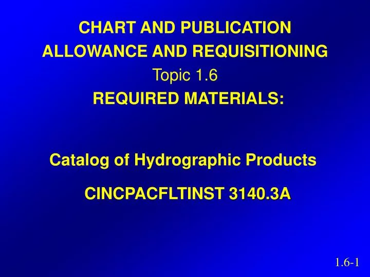 chart and publication allowance and requisitioning topic 1 6 required materials