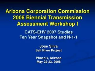 Arizona Corporation Commission 2008 Biennial Transmission Assessment Workshop I