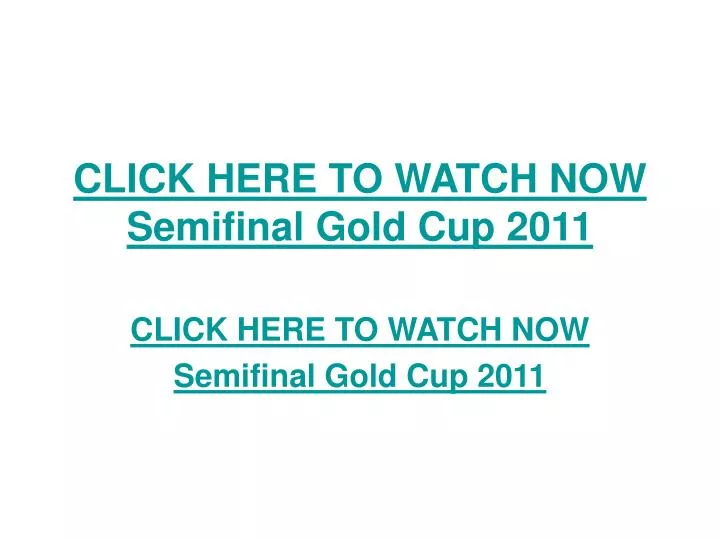 click here to watch now semifinal gold cup 2011