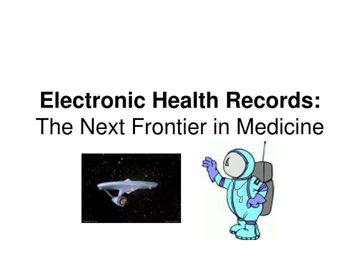 electronic health records the next frontier in medicine