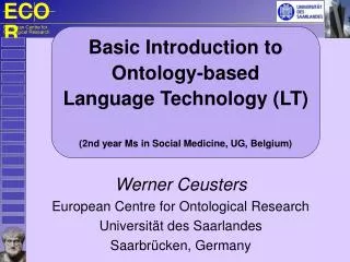 Basic Introduction to Ontology-based Language Technology (LT) (2nd year Ms in Social Medicine, UG, Belgium)