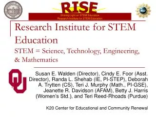 Research Institute for STEM Education STEM = Science, Technology, Engineering, &amp; Mathematics