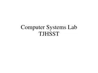 Computer Systems Lab TJHSST