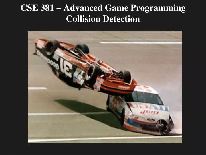 cse 381 advanced game programming collision detection