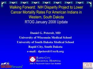 Walking Forward: NIH Disparity Project to Lower Cancer Mortality Rates For American Indians in Western, South Dakota R