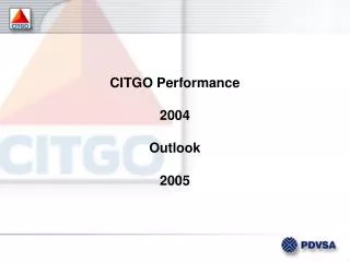 CITGO Performance 2004 Outlook 2005