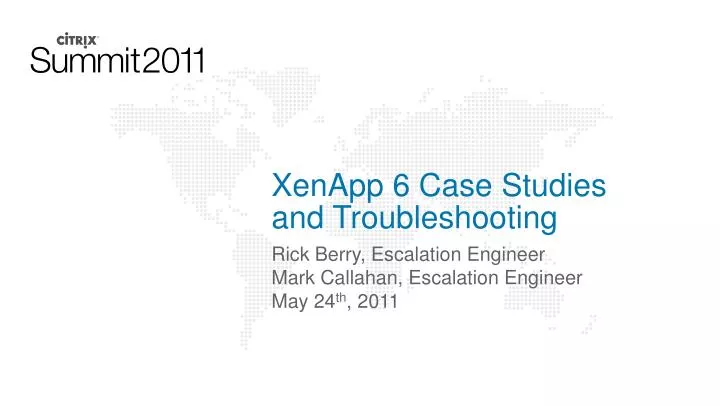 xenapp 6 case studies and troubleshooting