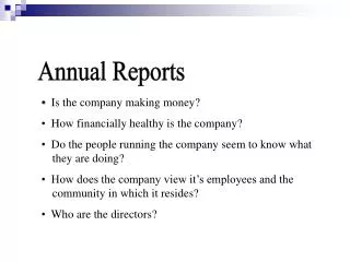 Is the company making money? How financially healthy is the company? Do the people running the company seem to know