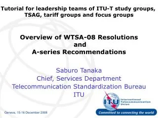 Overview of WTSA-08 Resolutions and A-series Recommendations
