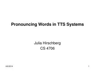 Pronouncing Words in TTS Systems
