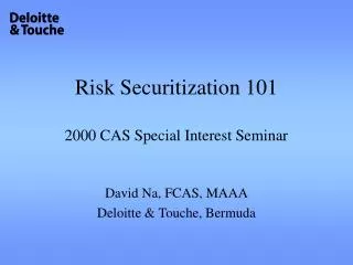 Risk Securitization 101 2000 CAS Special Interest Seminar