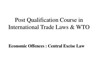 Post Qualification Course in International Trade Laws &amp; WTO