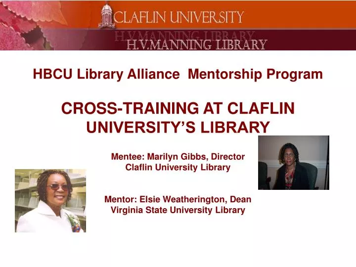 hbcu library alliance mentorship program cross training at claflin university s library