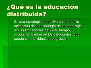 qu es la educaci n distribuida