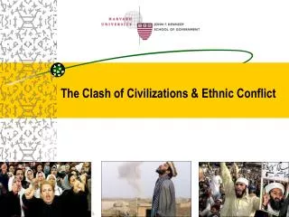 The Clash of Civilizations &amp; Ethnic Conflict