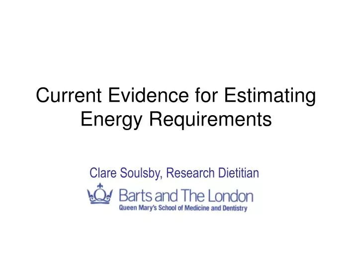current evidence for estimating energy requirements