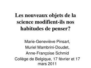 les nouveaux objets de la science modifient ils nos habitudes de penser