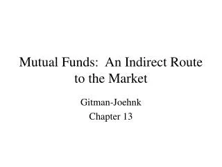 Mutual Funds: An Indirect Route to the Market