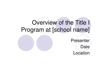 Overview of the Title I Program at [school name]