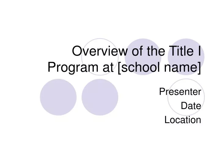 overview of the title i program at school name