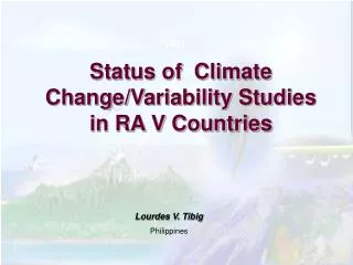Status of Climate Change/Variability Studies in RA V Countries