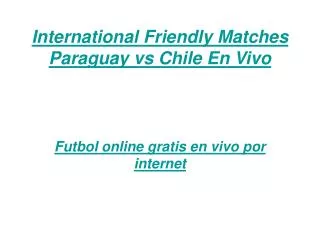 ver el partido paraguay vs chile en vivo por internet 23 jun