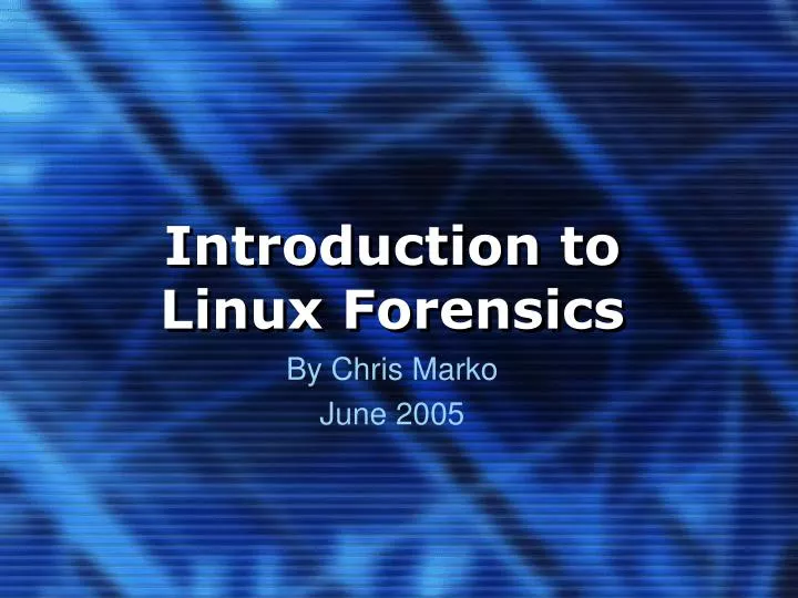introduction to linux forensics