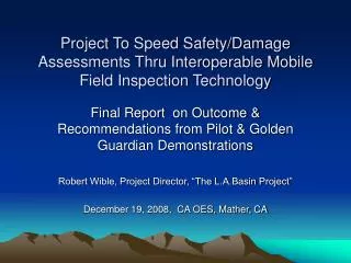 Project To Speed Safety/Damage Assessments Thru Interoperable Mobile Field Inspection Technology