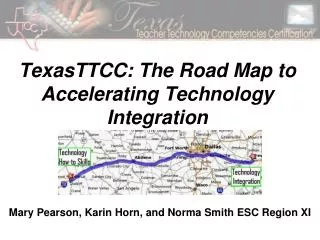 TexasTTCC: The Road Map to Accelerating Technology Integration