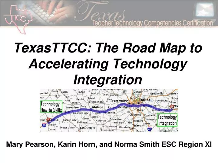 texasttcc the road map to accelerating technology integration