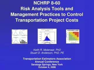 NCHRP 8-60 Risk Analysis Tools and Management Practices to Control Transportation Project Costs