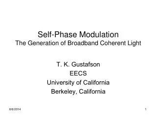 Self-Phase Modulation The Generation of Broadband Coherent Light