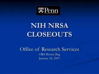 NIH NRSA CLOSEOUTS