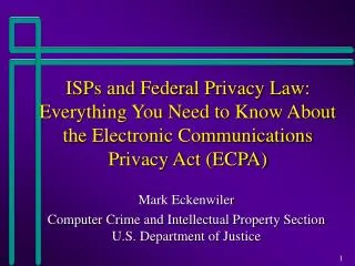 ISPs and Federal Privacy Law: Everything You Need to Know About the Electronic Communications Privacy Act (ECPA)