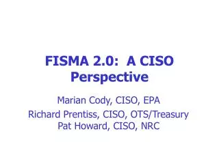 FISMA 2.0: A CISO Perspective