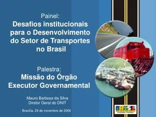 Painel: Desafios institucionais para o Desenvolvimento do Setor de Transportes no Brasil
