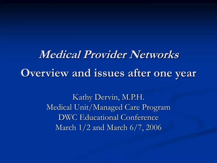 medical provider networks overview and issues after one year