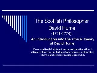 The Scottish Philosopher David Hume (1711-1776):
