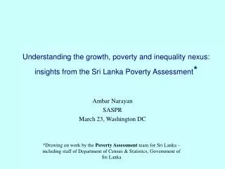 Understanding the growth, poverty and inequality nexus: insights from the Sri Lanka Poverty Assessment *