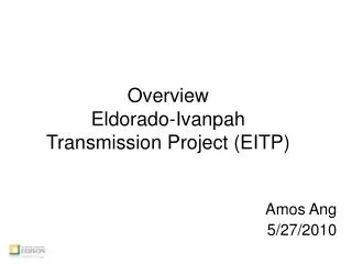 Overview Eldorado-Ivanpah Transmission Project (EITP)