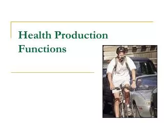 Health Production Functions