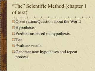 “The” Scientific Method (chapter 1 of text)