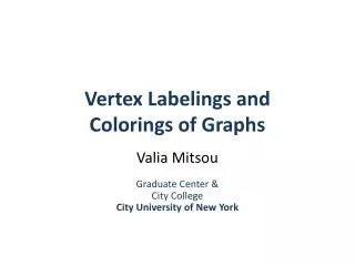 Vertex Labelings and Colorings of Graphs
