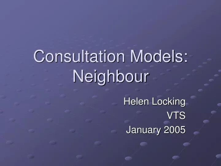 consultation models neighbour