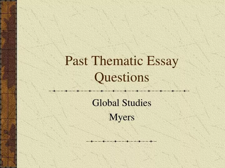 past thematic essay questions