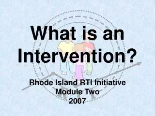 What is an Intervention?