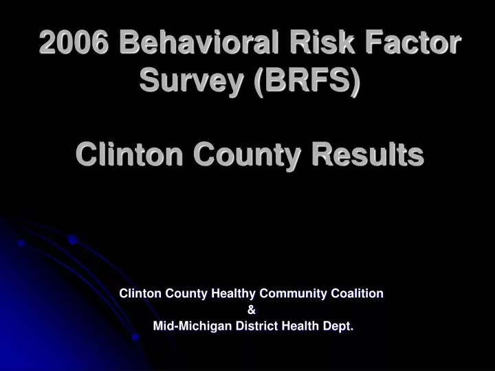 2006 behavioral risk factor survey brfs clinton county results